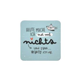 Link zu  Untersetzer Heute mache ich erstmal Garnichts